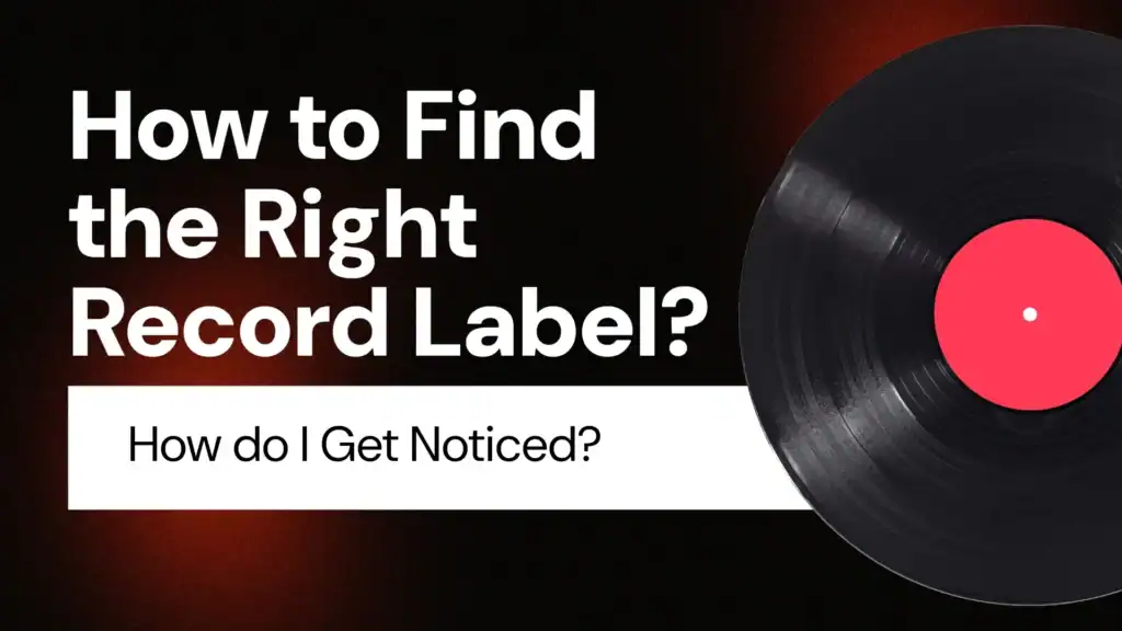 How to Find the Right Record Label? thumbnail — half vinyl on right; subtitle "How do I Get Noticed?" on left.x